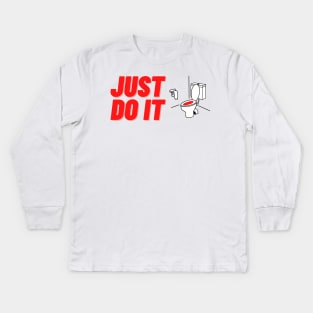 Just do it toilet Kids Long Sleeve T-Shirt